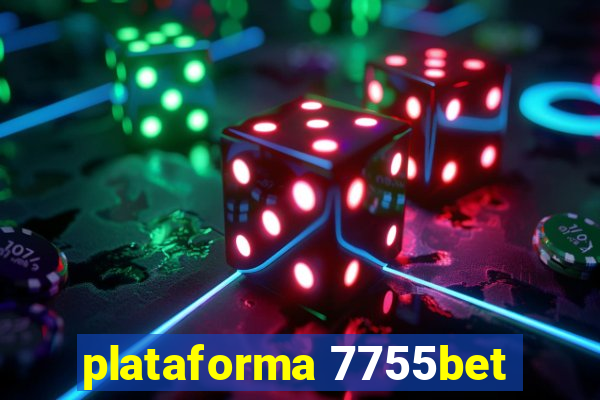 plataforma 7755bet